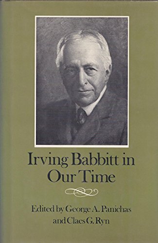Beispielbild fr Irving Babbitt in Our Time zum Verkauf von Better World Books