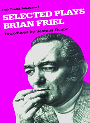 Selected Plays of Brian Friel