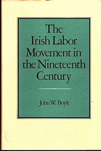 Beispielbild fr The Irish Labor Movement in the Nineteenth Century zum Verkauf von Better World Books