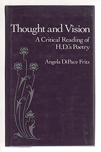 Beispielbild fr Thought and Vision : a critical reading of H.D.'s poetry. zum Verkauf von Kloof Booksellers & Scientia Verlag