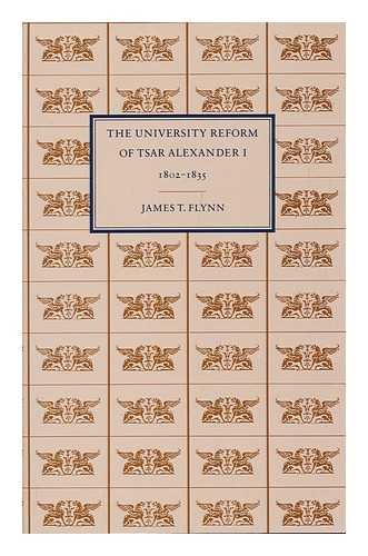 Imagen de archivo de The University Reform of Tsar Alexander I, 1802-1835 a la venta por Midtown Scholar Bookstore
