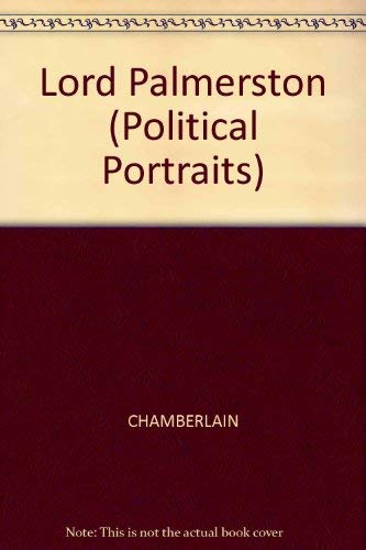 Beispielbild fr Lord Palmerston: Political Portraits. zum Verkauf von Powell's Bookstores Chicago, ABAA