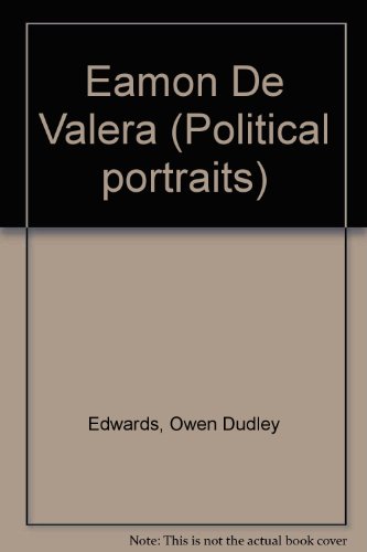 Eamon De Valera (Political Portraits) (9780813206653) by Edwards, Owen Dudley