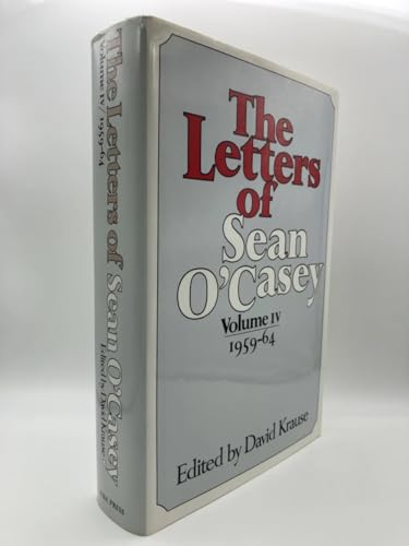 Beispielbild fr The Letters of Sean O'Casey, Volume IV: 1959-1964 zum Verkauf von WorldofBooks