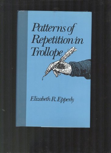 Stock image for Patterns of Repetition in Trollope for sale by Book Dispensary