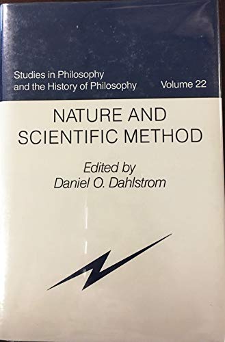 Stock image for Nature & Scientific Method (Studies in Philosophy and the History of Philosophy, Vol. 22) for sale by Powell's Bookstores Chicago, ABAA