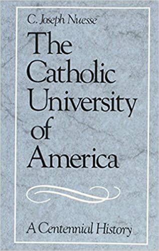 Beispielbild fr The Catholic University of America: A Centennial History (Not In A Series) zum Verkauf von Wonder Book