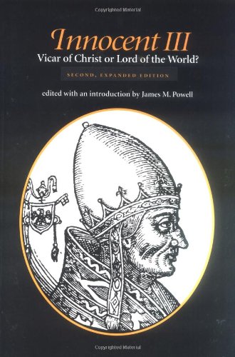 Beispielbild fr Innocent III: Vicar of Christ or Lord of the World? zum Verkauf von WorldofBooks