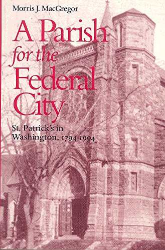 9780813208022: A Parish for the Federal City: St. Patrick's in Washington, 1794-1994