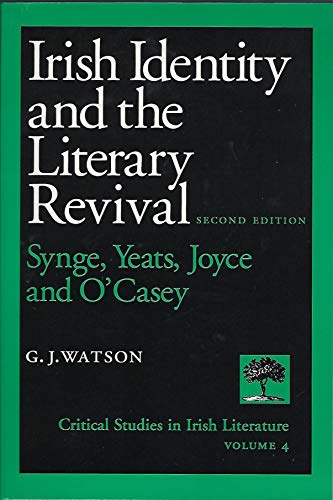 9780813208107: Irish Identity and the Literary Revival: Synge, Yeats, Joyce, and O'Casey (Critical Studies in Irish Literature)