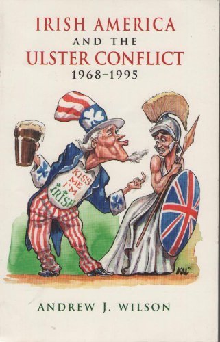 Stock image for Irish America and the Ulster Conflict, 1968-1995 for sale by Open Books