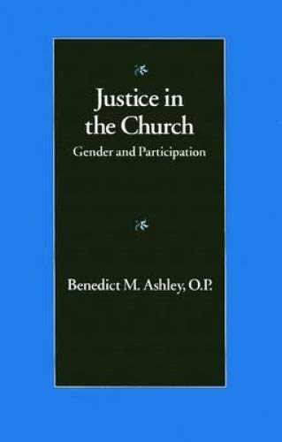 Beispielbild fr Justice in the Church: Gender and Participation (The McGivney Lectures of the John Paul II Institute for Studies on Marriage and Family, 1992) zum Verkauf von BooksRun