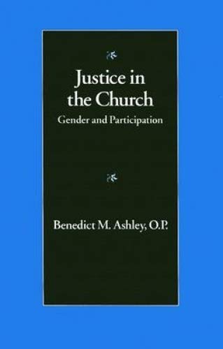 Imagen de archivo de Justice in the Church: Gender and Participation (The McGivney Lectures of the John Paul II Institute for Studies on Marriage and Family, 1992) a la venta por BooksRun