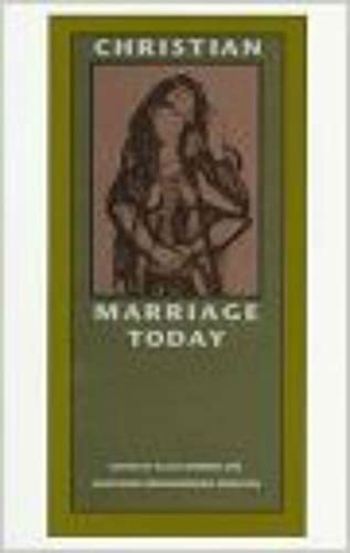 Stock image for Christian Marriage Today (Theology) for sale by The Maryland Book Bank