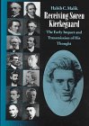 9780813208787: Receiving Soren Kierkegaard: The Early Impact and Transmission of His Thought