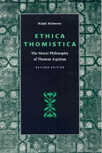 Stock image for Ethica Thomistica, Revised Edition: The Moral Philosophy of Thomas Aquinas for sale by HPB-Red