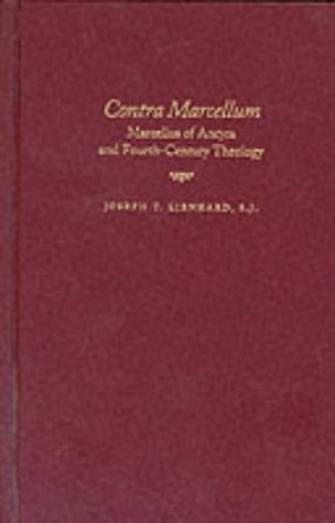 9780813209012: Contra Marcellum: Marcellus of Ancyra and Fourth-century Theology