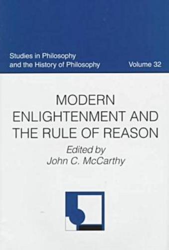 Beispielbild fr Modern Enlightenment and the Rule of Reason (Studies in Philosophy and the History of Philosophy, Volume 32) zum Verkauf von Fahrenheit's Books
