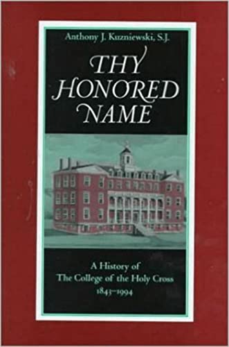 Imagen de archivo de Thy Honored Name: A History of the College of the Holy Cross, 1843-1994 a la venta por More Than Words