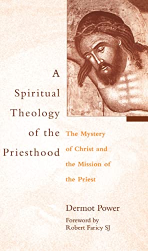 9780813209166: A Spiritual Theology of the Priesthood: The Mystery of Christ and the Mission of the Priest (Not In A Series)