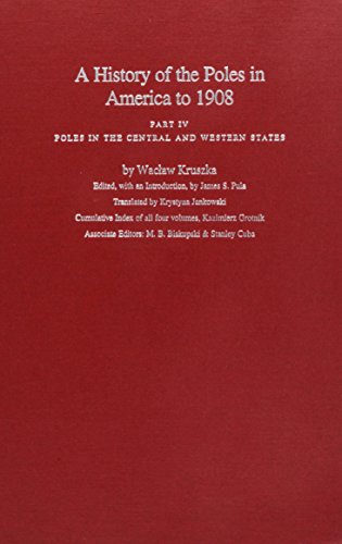 Beispielbild fr A History of the Poles in America to 1908: Part IV,Poles in the Central and Western States zum Verkauf von Front Cover Books