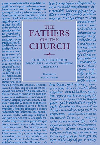 Imagen de archivo de St. John Chrysostom: Discourses Against Judaizing Christians (Fathers of the Church 68) a la venta por Eighth Day Books, LLC
