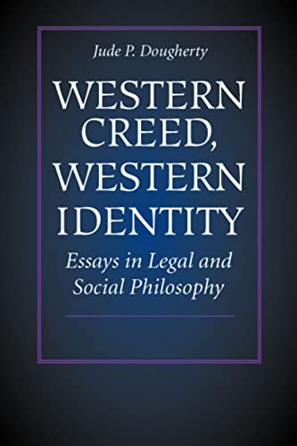 Beispielbild fr Western Creed, Western Identity: Essays in Legal & Social Philosophy. zum Verkauf von Powell's Bookstores Chicago, ABAA