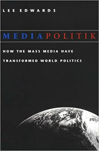 9780813209920: Mediapolitik: How the Mass Media Have Transformed World Politics