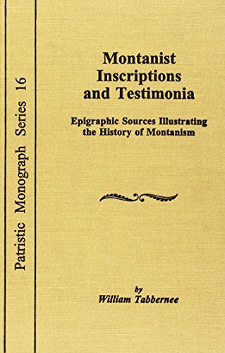 9780813210131: Montanist Inscriptions & Testimonia: 16 (Patristic Monograph)