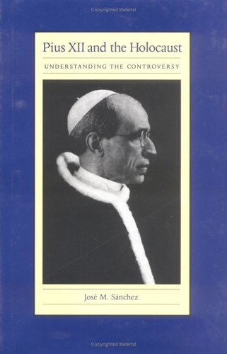 Stock image for Pius XII and the Holocaust: Understanding the Controversy for sale by Vashon Island Books