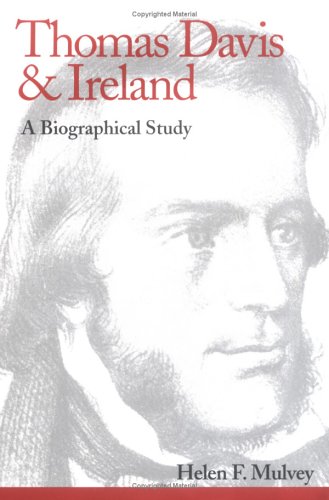 9780813213033: Thomas Davis & Ireland: A Biographical Study: A Biographical Sketch