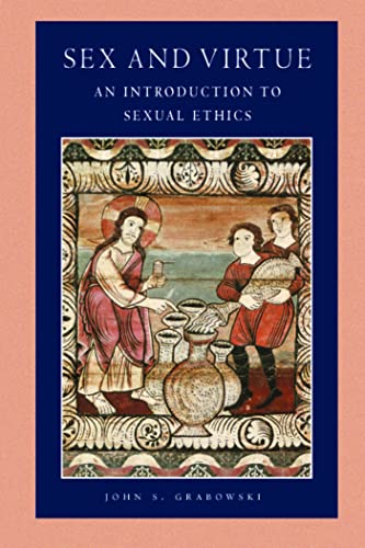 Stock image for Sex and Virtue: An Introduction to Sexual Ethics (Catholic Moral Thought) for sale by SecondSale