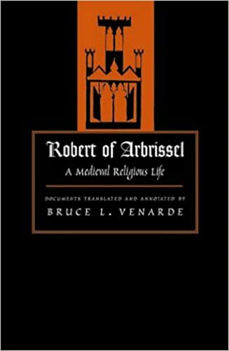 Beispielbild fr Robert of Arbrissel: A Medieval Religious Life (Medieval Texts in Translation) zum Verkauf von SecondSale