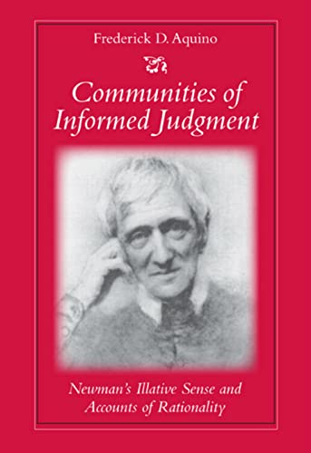 Stock image for Communities of Informed Judgment: Newman's Illative Sense and Accounts of Rationality for sale by HPB-Red