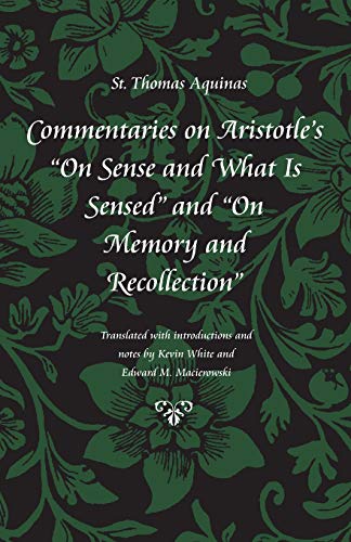 Commentaries on Aristotle's "On Sense and What Is Sensed" and "On Memory and Recollection" (Thoma...