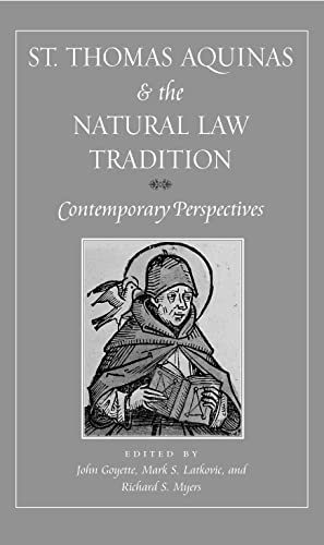 Stock image for St. Thomas Aquinas and the Natural Law Tradition: Contemporary Perspectives for sale by HPB-Red