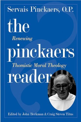 9780813214085: The Pinckaers Reader: Renewing Thomistic Moral Theology