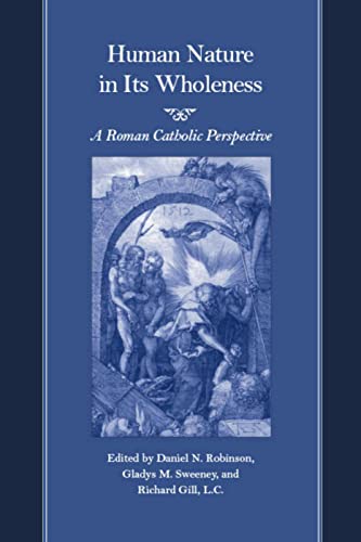 Stock image for Human Nature in Its Wholeness: A Roman Catholic Perspective for sale by Book Dispensary