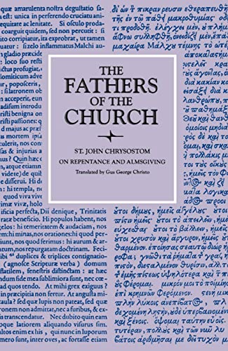 Beispielbild fr St. John Chrysostom : On Repentance and Almsgiving (Fathers of the Church 96) zum Verkauf von Eighth Day Books, LLC