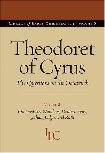 Beispielbild fr Questions on the Octateuch, Volume 2: On Levitcus, Numbers, Deuteronomy, Joshua, Judges, and Ruth (Library Early Christianity) zum Verkauf von Atticus Books