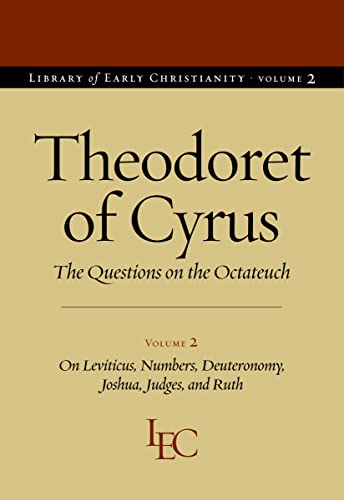 Beispielbild fr Questions on the Octateuch, Volume 2: On Levitcus, Numbers, Deuteronomy, Joshua, Judges, and Ruth (Library of Early Christianity) zum Verkauf von Half Price Books Inc.