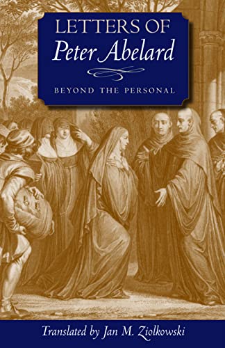 Beispielbild fr Letters of Peter Abelard: Beyond the Personal. zum Verkauf von Powell's Bookstores Chicago, ABAA