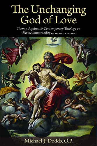 9780813215396: The Unchanging God of Love: Thomas Aquinas and Contemporary Theology on Divine Immutability
