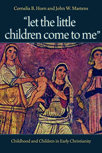 Beispielbild fr Let the Little Children Come to Me : Childhood and Children in Early Christianity zum Verkauf von Better World Books