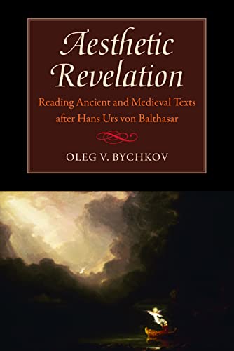 Stock image for Aesthetic Revelation: Reading Ancient and Medieval Texts after Hans Urs von Balthasar for sale by Redux Books