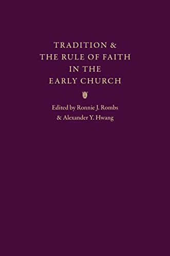 9780813217932: Tradition and the Rule of Faith in the Early Church: Essays in Honor of Joseph T. Lienhard, S.J.