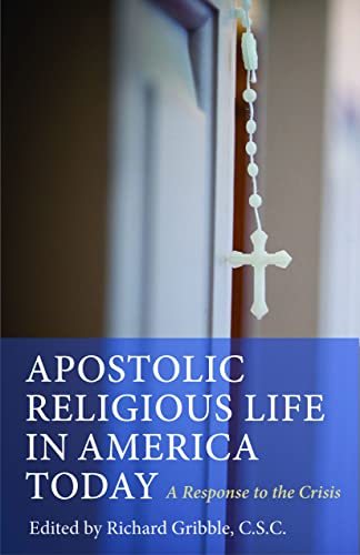 Beispielbild fr Apostolic Religious Life in America Today: A Response to the Crisis zum Verkauf von Redux Books
