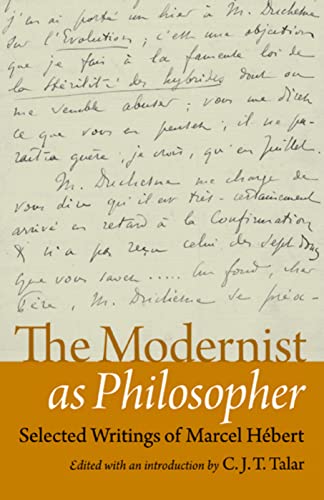 9780813218793: The Modernist as Philosopher: Selected Writings of Marcel Hbert: Selected Writings of Marcel Hebert