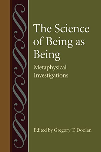 Imagen de archivo de The Science of Being as Being: Metaphysical Investigations (Studies in Philosophy and the History of Philosophy) a la venta por Kennys Bookshop and Art Galleries Ltd.