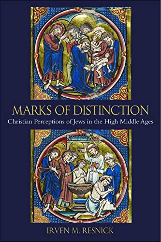 Stock image for Marks of Distinction Christian Perceptions of Jews in the High Middle Ages for sale by PBShop.store US